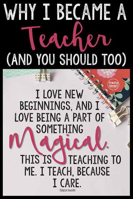 Why should you become a teacher? Being a teacher will bring joy, happiness, and a whole lot of love into your life! If you are passionate about teaching, or a first year teacher in a funk, don't give up! Teaching is for you!